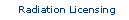 Radiation Licensing